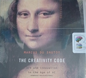 The Creativity Code written by Marcus Du Sautoy performed by  on Audio CD (Unabridged)